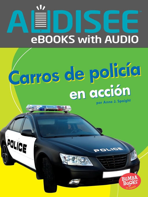 Title details for Carros de policía en acción (Police Cars on the Go) by Anne J. Spaight - Available